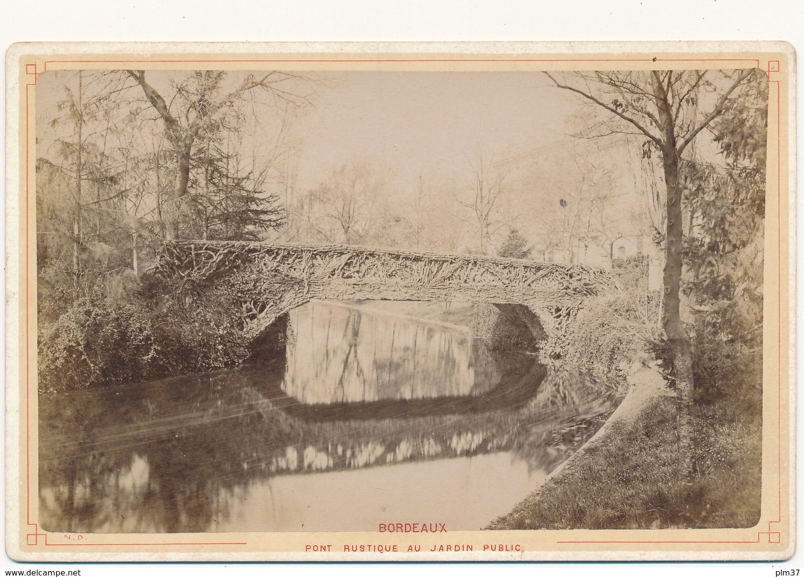 BORDEAUX, Le Pont Rustique 1883 - Photo Format Cabinet Contrecollée Sur Carton Fort - 2 Scans - Anciennes (Av. 1900)