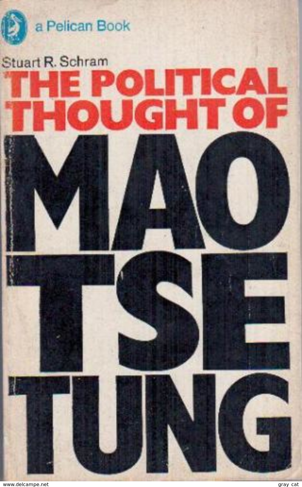 The Political Thought Of Mao Tse-Tung By Stuart R. Schram - 1900-1949