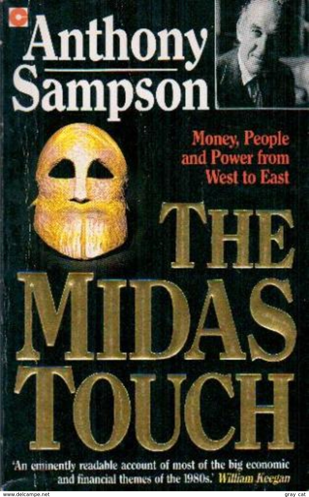 The Midas Touch: Money, People And Power From West To East By Sampson, Anthony (ISBN 9780340530320) - Andere & Zonder Classificatie