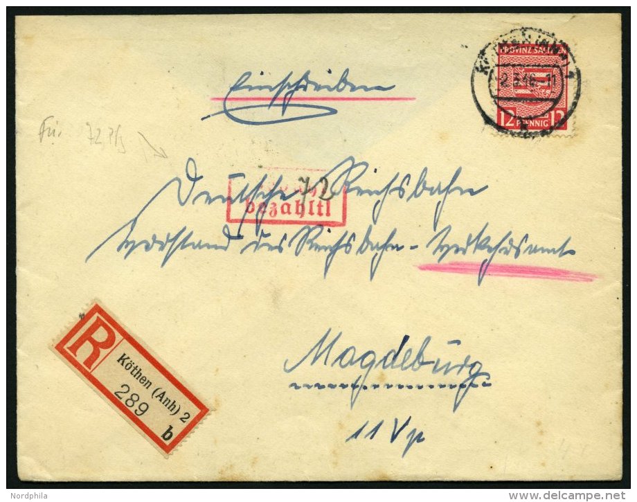 PROVINZ SACHSEN 79Ya BRIEF, 1946, 12 Pf. Dunkelrosarot, Wz. 1Y, Auf Einschreibbrief Aus KOTHEN, Mit Rotem Geb&uuml;hr-be - Other & Unclassified