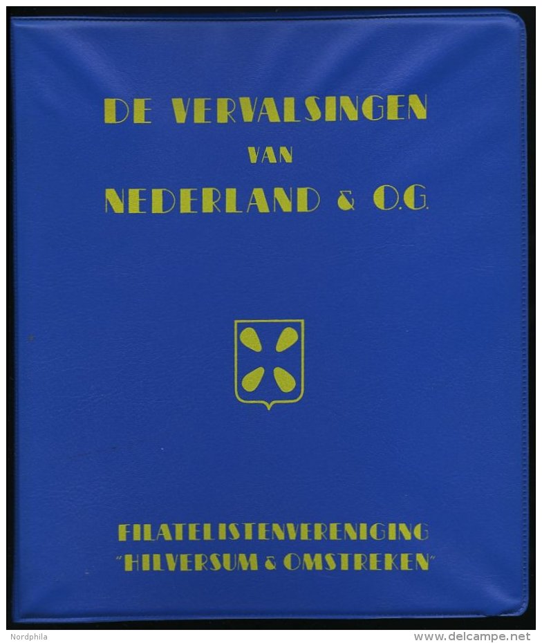 PHIL. LITERATUR De Vervalsingen Van Nederland &amp; Co. - Indi&euml;, Ned. Nieuw-Guinea, Cura&ccedil;ao, Suriname, 1978, - Philatelie Und Postgeschichte