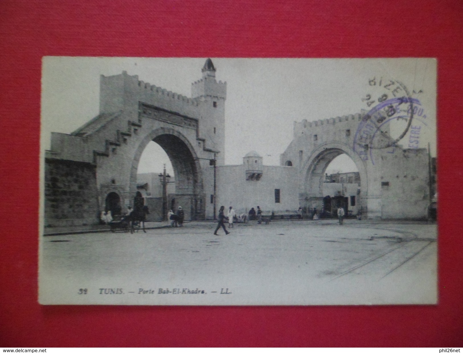 CPA LL Lévy Paris 32-Tunis-Porte Bab-El-Khadra Animée écrite Bizerte 24/6/1916 Cachet Militaire Violet Vaguemestre  B/TB - Tunesië