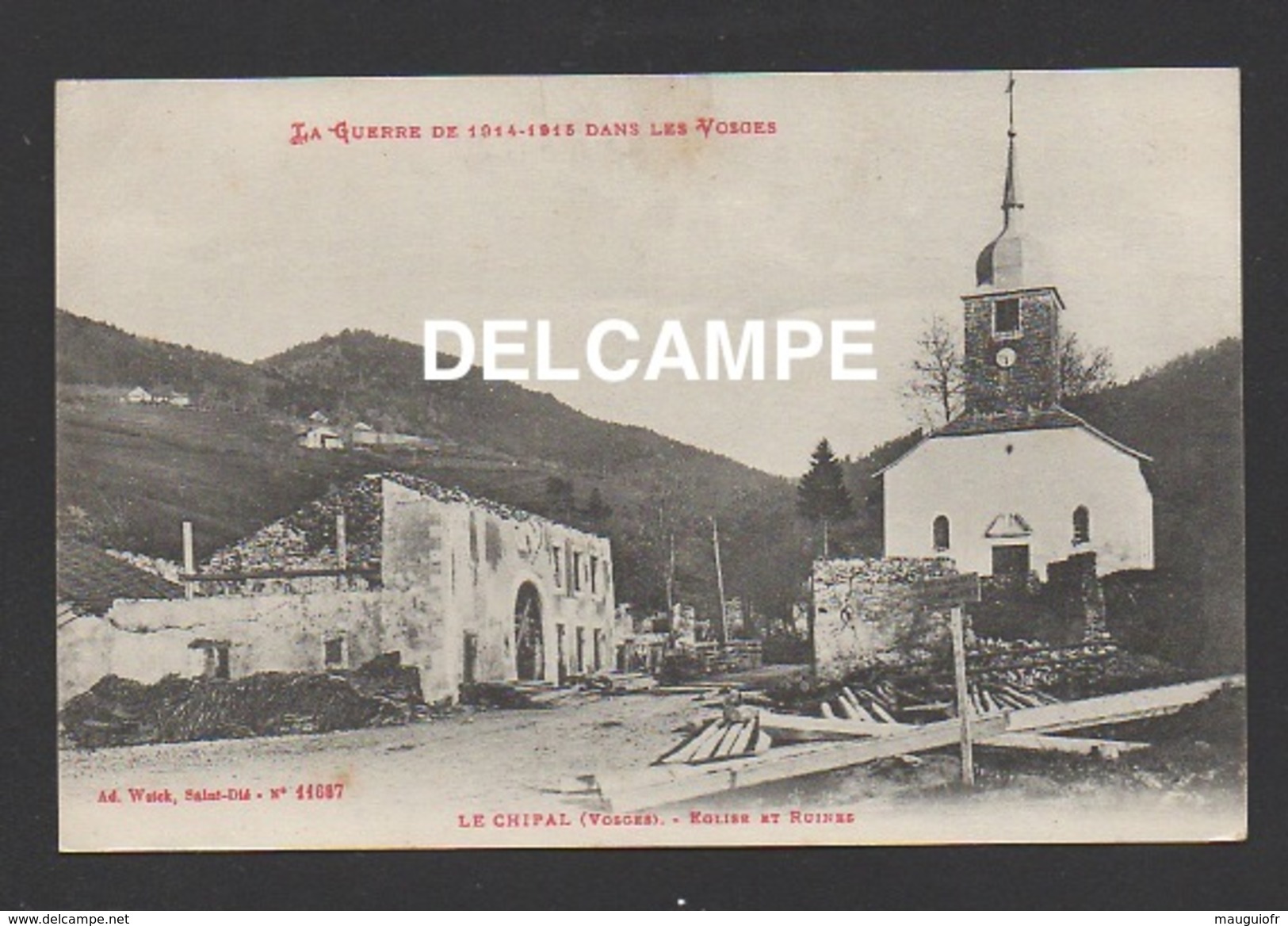 DD / 88 VOSGES / LA CROIX AU MINES / LE CHIPAL / GUERRE 1914 - 18 / EGLISE ET RUINES / CIRCULÉE EN 1916 - Guerre 1914-18