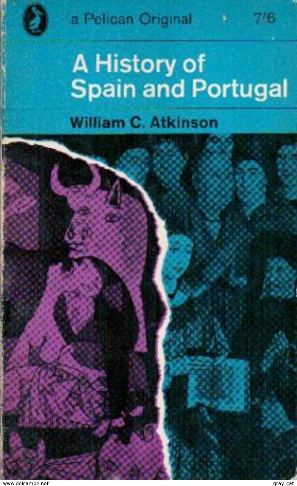 A History Of Spain And Portugal By William C. Atkinson - Europe