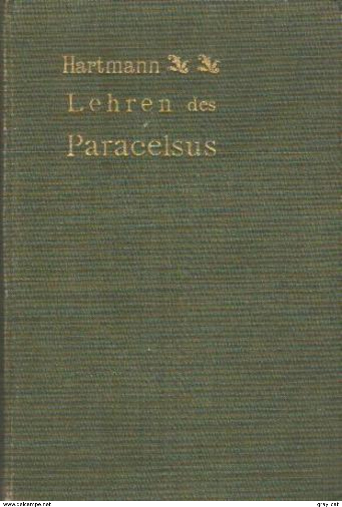 Lehren Des Paracelsus Theophrastus Paracelsus Von Hohenheim By Franz Hartmann - Old Books