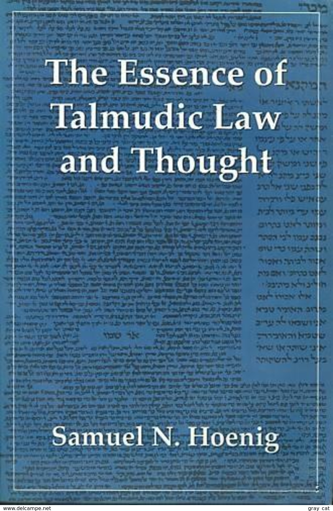 The Essence Of Talmudic Law And Thought By Hoenig, Samuel N (ISBN 9780876684450) - Giudaismo