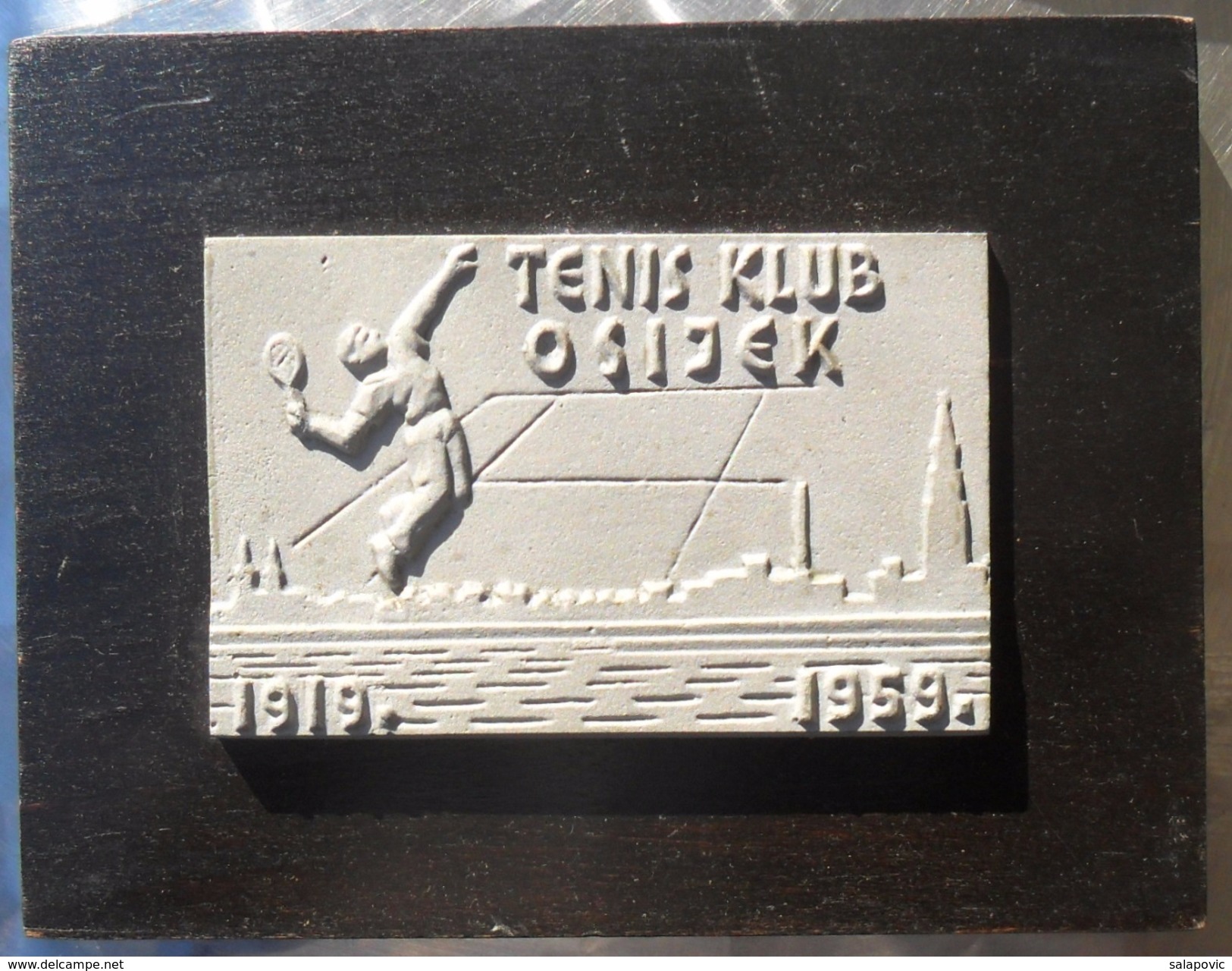 TENIS KLUB OSIJEK 1919 - 1959  TENNIS PLAQUE PLAKETA - Sonstige & Ohne Zuordnung