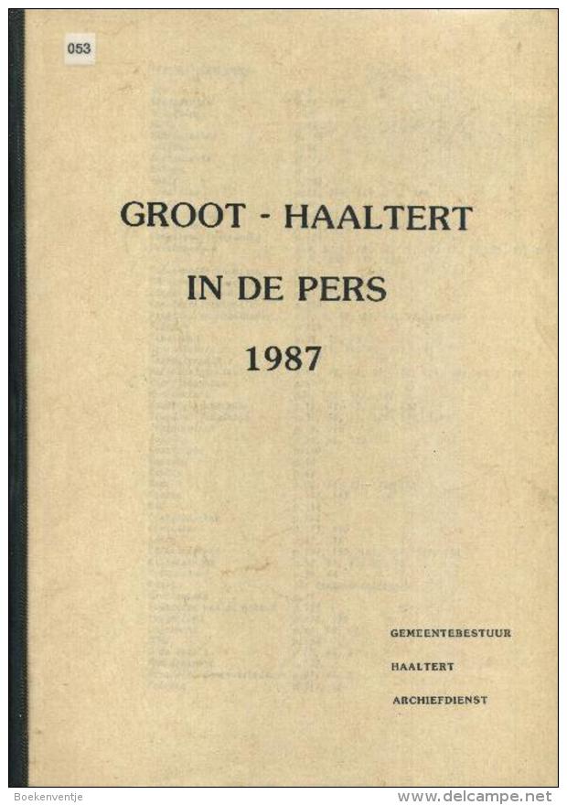 Groot - Haaltert In De Pers 1987 - Autres & Non Classés