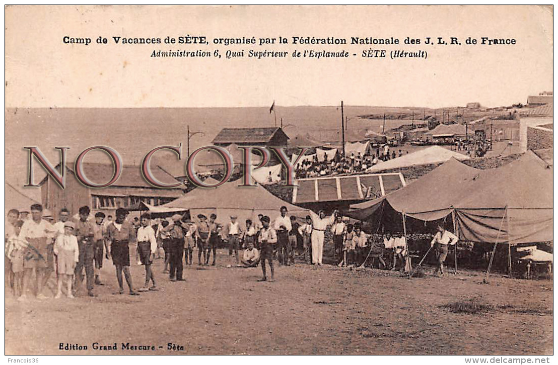 34 - Sete Cette - Camp De Vacances Organisé Par La Fédération Nationale Des J. L. R. De France - Administration 6 - Sete (Cette)