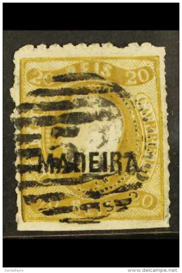 MADEIRA  1868 20r Bistre "Curved Label" Overprinted "MADEIRA" (Type 1), PERCE EN CROIX 10&frac12;, SG 5, Fine... - Sonstige & Ohne Zuordnung