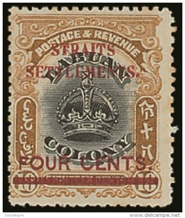 1906-07  4c On 18c Black And Pale Brown Overprinted On Labuan, With "Line Through B" Variety, SG 146d, Mint,... - Straits Settlements