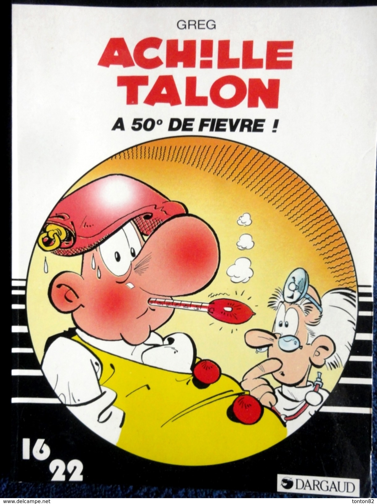 GREG - Achille Talon - A 50° De Fièvre - 16 / 22 - Dargaud N° 21- ( 1983 ) . - Flash