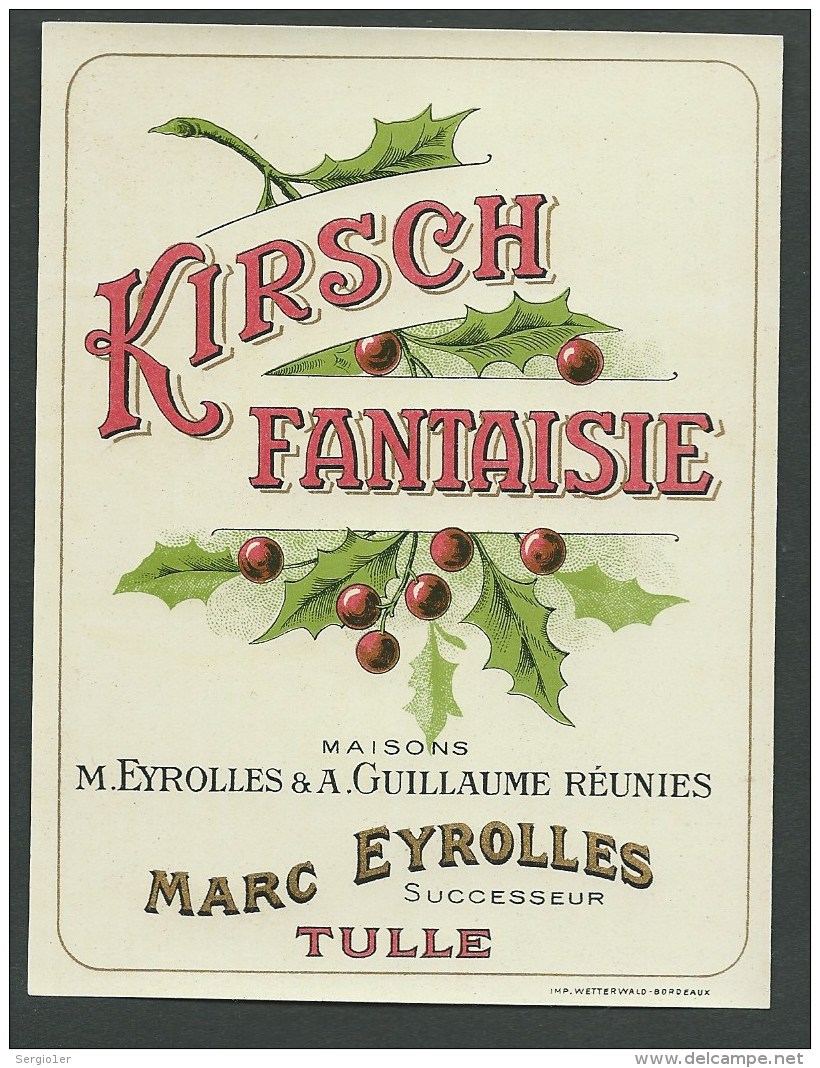 étiquette  Kirsch Fantaisie  Maison M Eyrolles &amp; A Guillaume Réunies  Marc Eyrolles Successeur Tulle  étiquette Vern - Autres & Non Classés