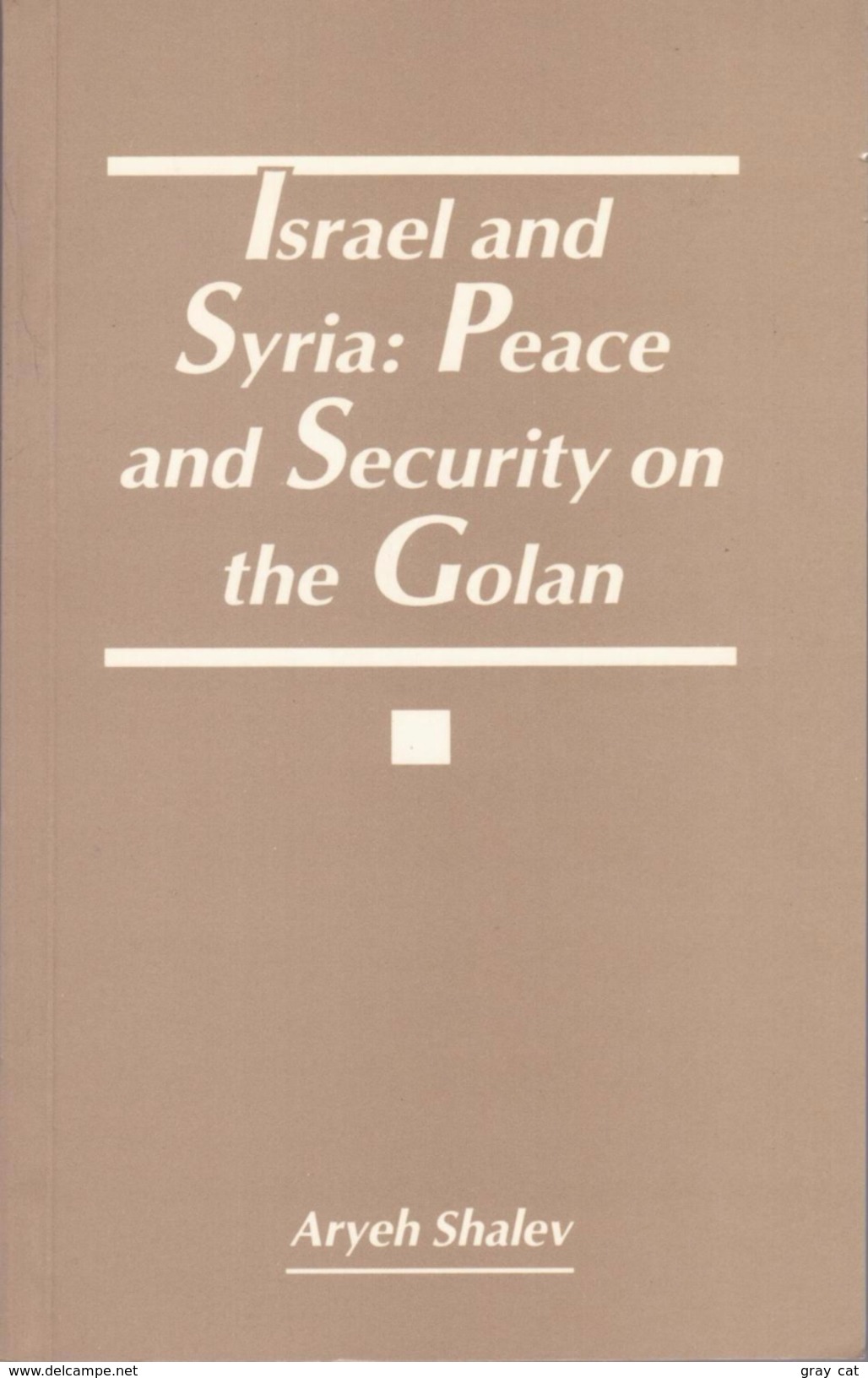 Israel And Syria: Peace And Security On The Golan (JCSS Studies) By Shalev, Aryeh (ISBN 9789654590082) - Nahost