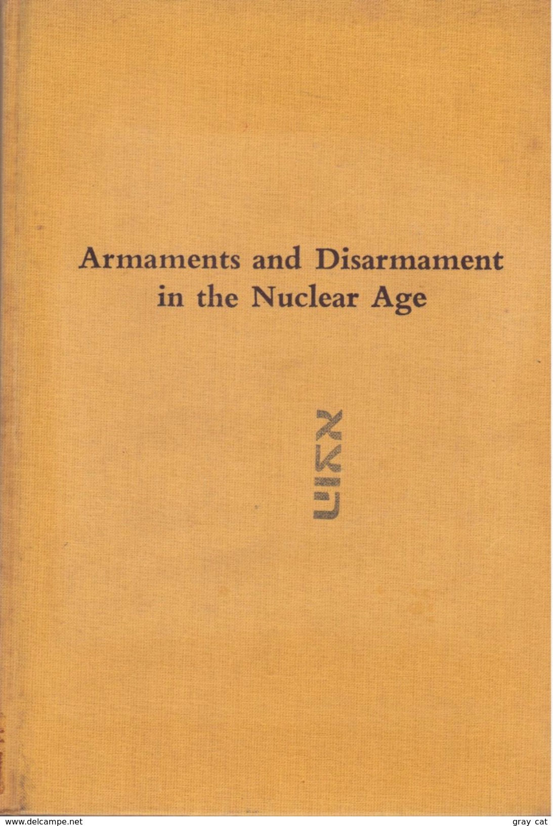 Armaments And Disarmament In The Nuclear Age: A Handbook (ISBN 9780391006522) - Politics/ Political Science