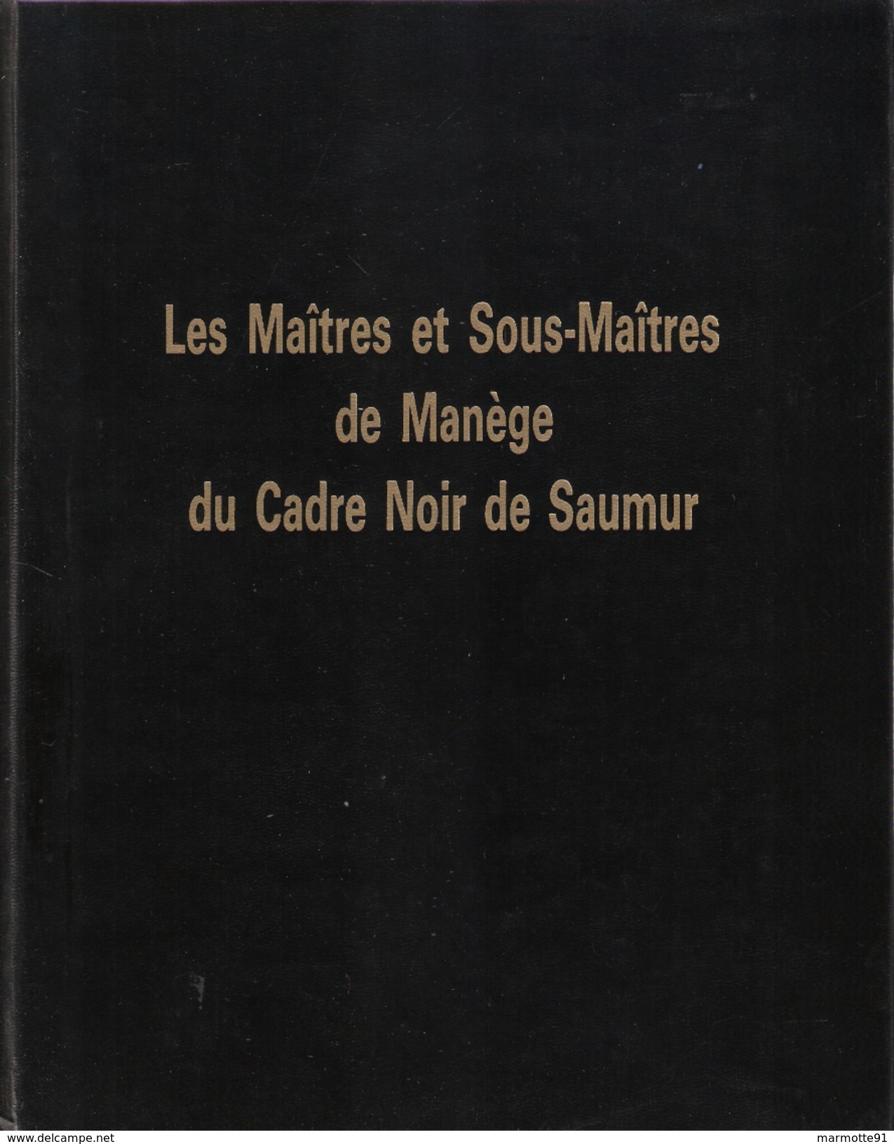 MAITRES ET SOUS MAITRE MANEGE CADRE NOIR SAUMUR EQUITATION ARMEE CAVALERIE ECOLE - Francese