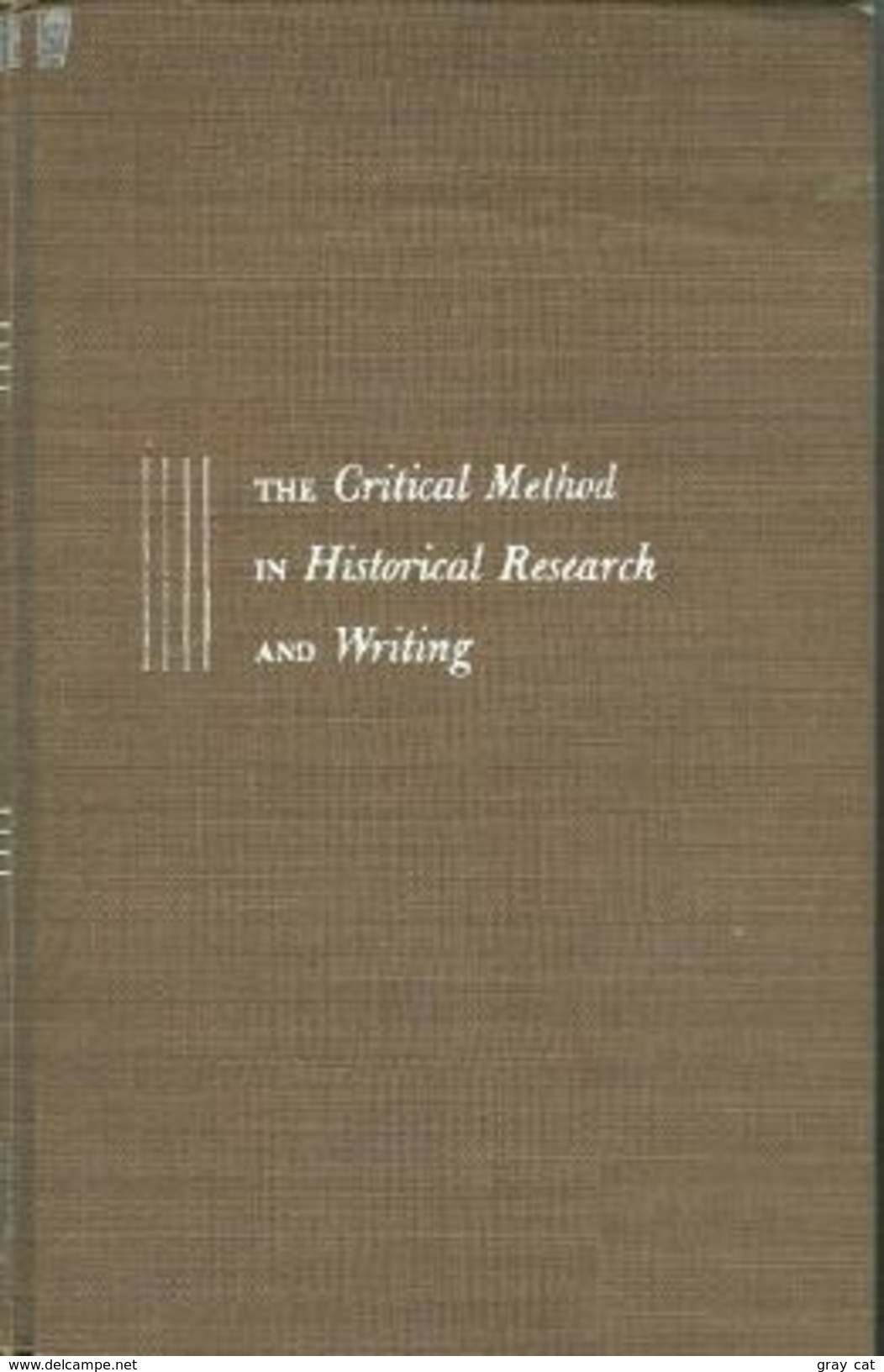 The Critical Method In Historical Research And Writing By Homer Carey Hockett - Geschichte