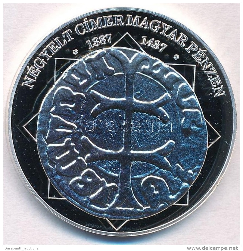 DN 'A Magyar Nemzet P&eacute;nz&eacute;rm&eacute;i - N&eacute;gyelt C&iacute;mer Magyar P&eacute;nzen 1387-1437.'... - Unclassified