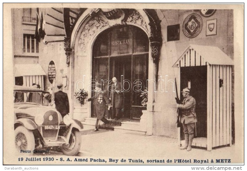 ** T2 19 Juillet 1930 - S. A. Amed Pacha, Bey E Tunis, Sortant De L'Hotel &aacute; Metz / Ahmed Pascha In Metz - Non Classés