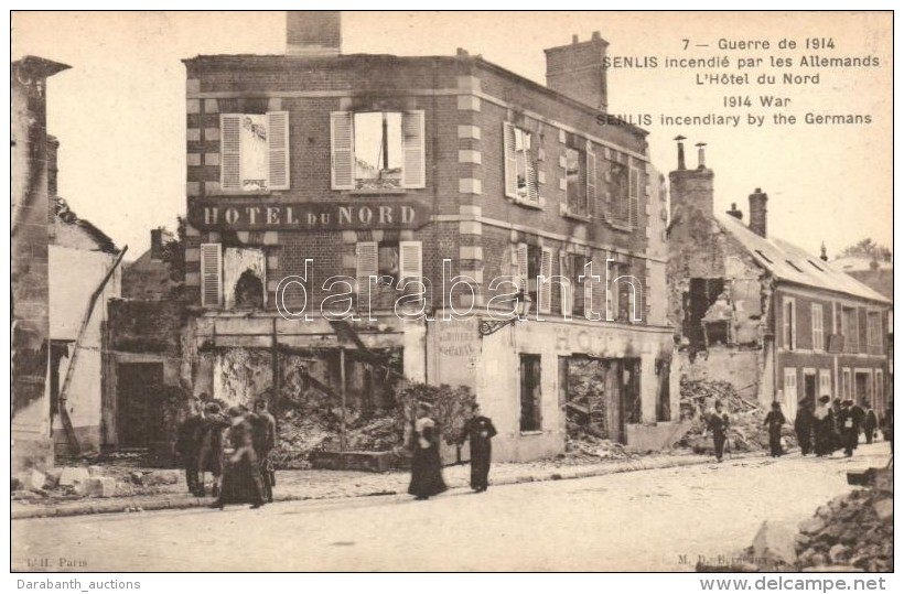 ** T1 1914 Senlis, Hotel Du Nord Destroyed By The Germans, During The War - Non Classés