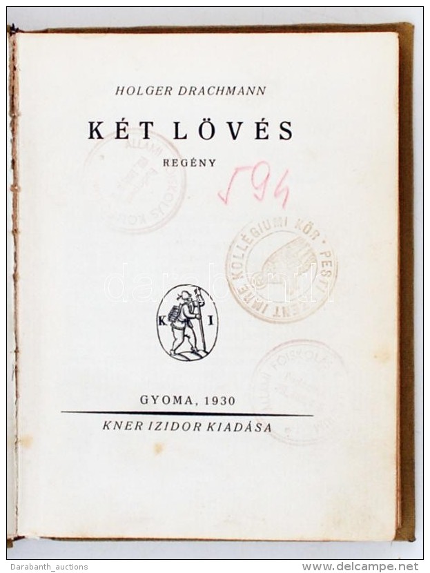 Holger Drachmann: K&eacute;t L&ouml;v&eacute;s. Reg&eacute;ny. (Ford. Hetyei J&oacute;zsef.) Gyoma, 1930. Kner.... - Non Classés