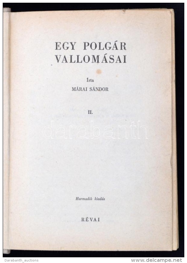 M&aacute;rai S&aacute;ndor: Egy Polg&aacute;r Vallom&aacute;sai. II. K&ouml;tet. Bp., &eacute;.n., R&eacute;vai.... - Zonder Classificatie