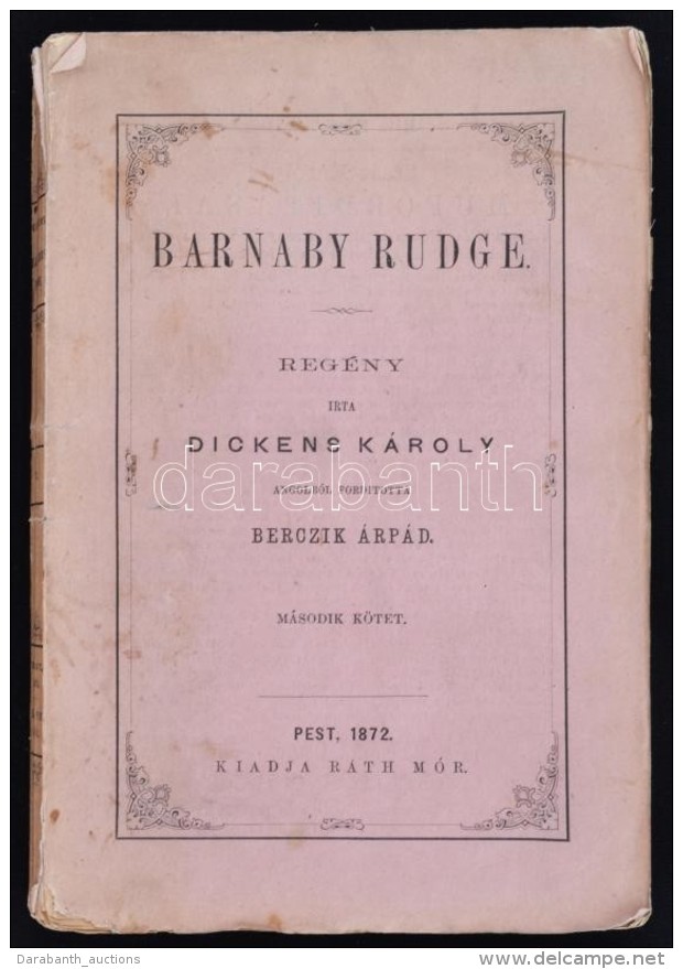 Dickens K&aacute;roly: Barnaby Rudge. Reg&eacute;ny. Angolb&oacute;l Ford&iacute;totta Berczik &Aacute;rp&aacute;d.... - Zonder Classificatie