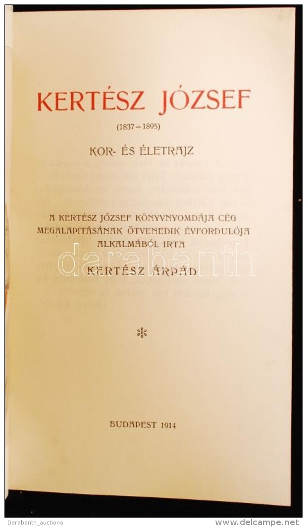 Kert&eacute;sz &Aacute;rp&aacute;d: Kert&eacute;sz J&oacute;zsef (1837-1895). Kor- &eacute;s &eacute;letrajz
A... - Non Classés