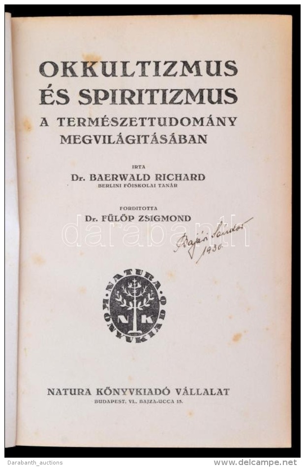 Dr. Baerwald Richard: Okkultizmus &eacute;s Spiritizmus A Term&eacute;szettudom&aacute;ny... - Non Classés