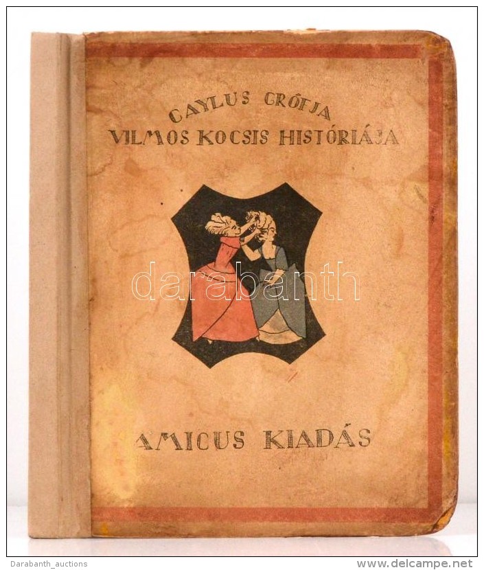 Caylus Gr&oacute;fja: Vilmos Kocsis Hist&oacute;ri&aacute;ja. Bp., 1920, Amicus. 80 P. A K&ouml;nyvd&iacute;szeket... - Non Classés