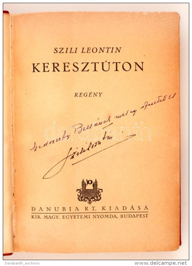 Szili Leontin: Kereszt&uacute;ton. Bp., &eacute;.n., Danubia. Korabeli... - Non Classés