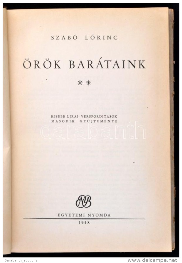 Szab&oacute; LÅ‘rinc: &Ouml;r&ouml;k Bar&aacute;taink. Kisebb L&iacute;rai Versford&iacute;t&aacute;sok... - Non Classés