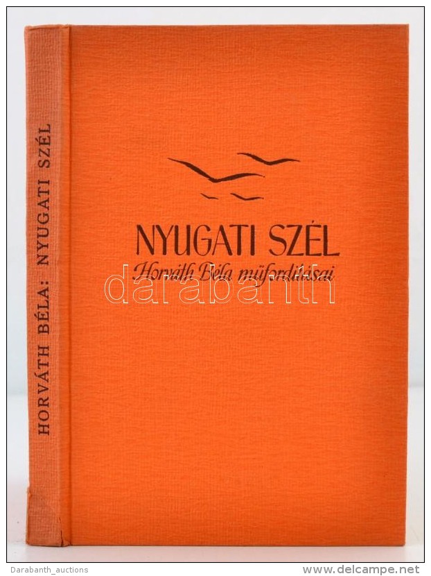 Horv&aacute;th B&eacute;la: Nyugati Sz&eacute;l. Horv&aacute;th B&eacute;la MÅ±ford&iacute;t&aacute;sai. Budapest,... - Non Classés