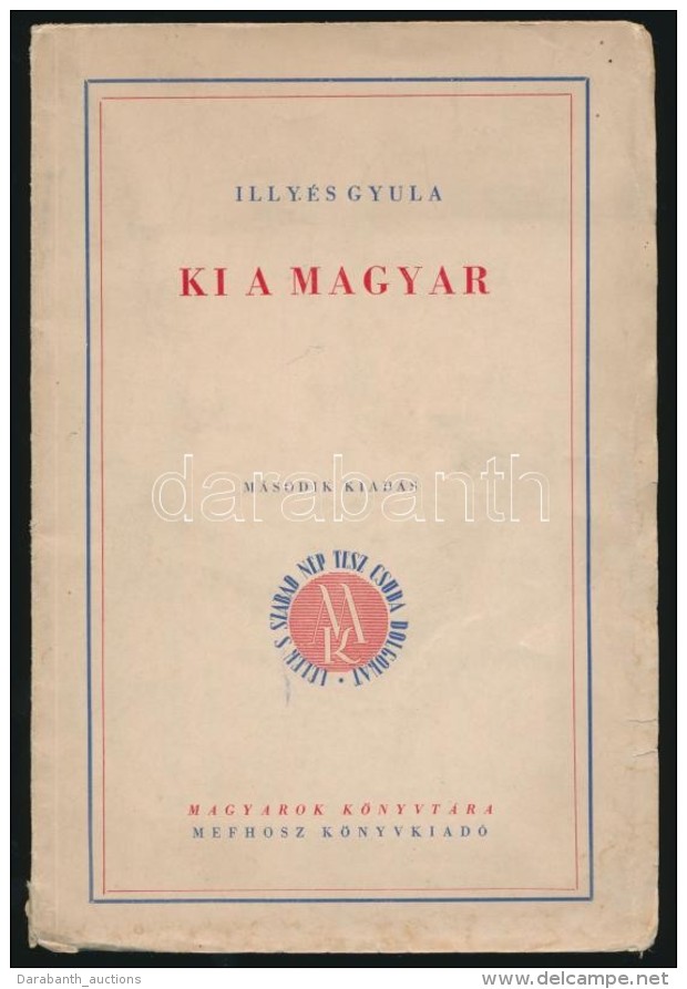Illy&eacute;s Gyula: Ki A Magyar? Magyarok K&ouml;nyvt&aacute;ra. Budapest, &eacute;.n, MEFHOSZ... - Zonder Classificatie