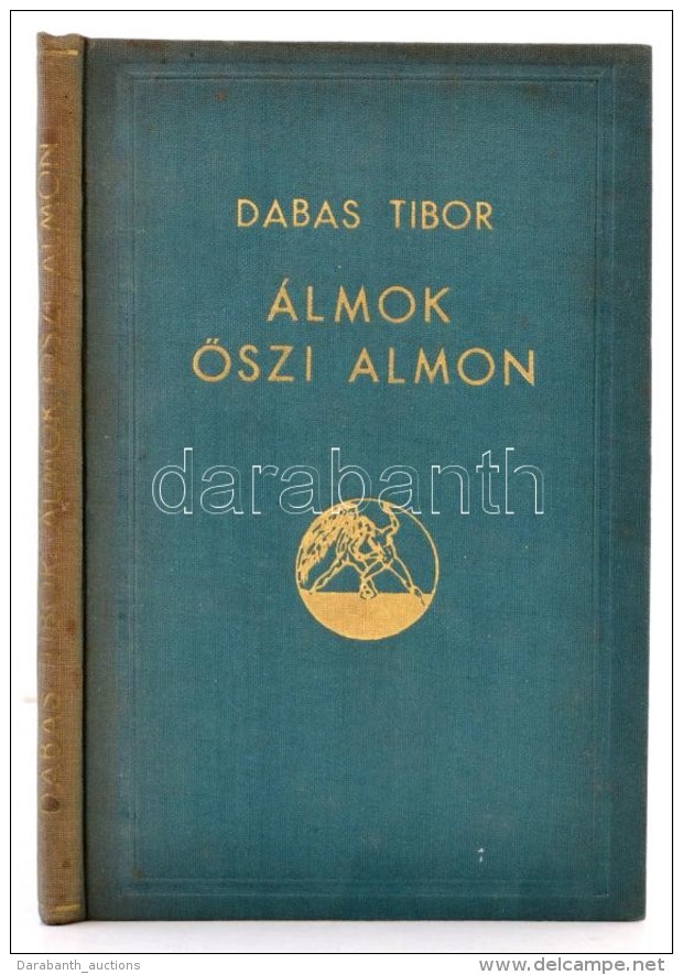 Dabas Tibor: &Aacute;lmok Å‘szi &aacute;lmon. Bp., 1941, MÅ±v&eacute;szek, &Iacute;r&oacute;k &eacute;s... - Non Classés