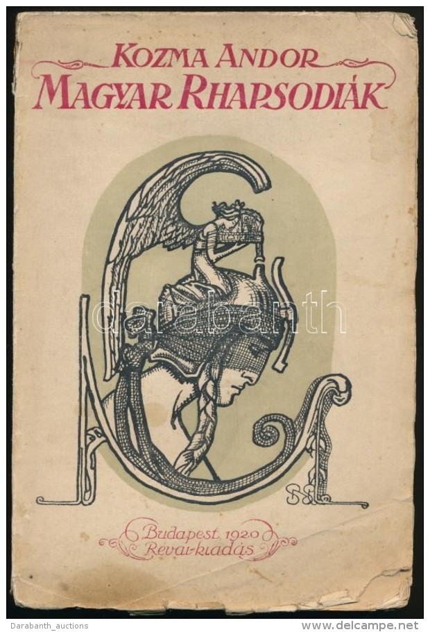 Kozma Andor: Magyar Rhapsodi&aacute;k. Bp., 1920, R&eacute;vai Kiad&aacute;s. Kiad&oacute;i Illusztr&aacute;lt... - Zonder Classificatie