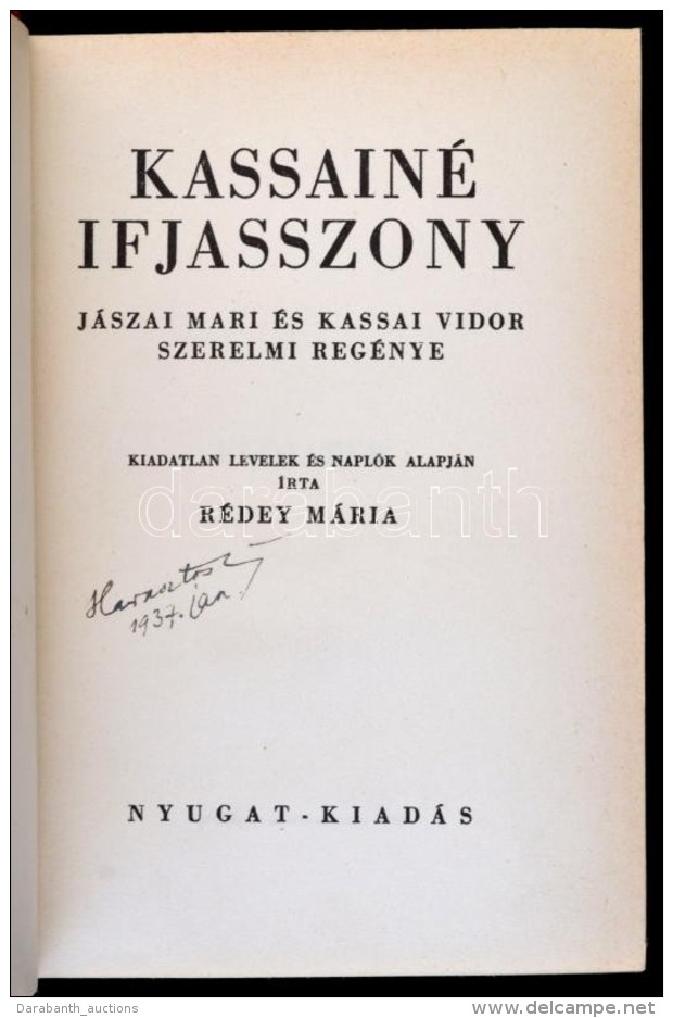 R&eacute;dey M&aacute;ria: Kassain&eacute; Ifjasszony. J&aacute;szai Mari &eacute;s Kassai Vidor Szerelmi... - Zonder Classificatie