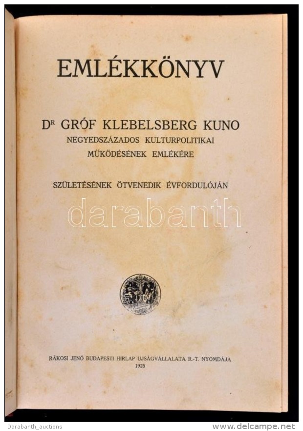 Eml&eacute;kk&ouml;nyv Dr. Gr&oacute;f Klebelsberg Kun&oacute; Negyedsz&aacute;zados Kulturpolitikai... - Non Classés