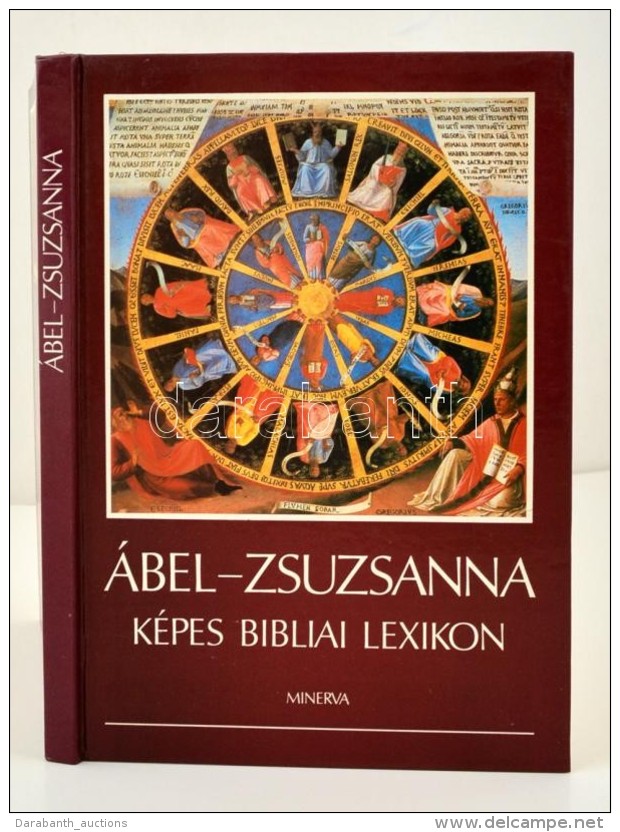 &Aacute;bel-Zsuzsanna K&eacute;pes Bibliai Lexikon. Bp., 1988, Minerva. M&aacute;sodik Kiad&aacute;s. Kiad&oacute;i... - Unclassified