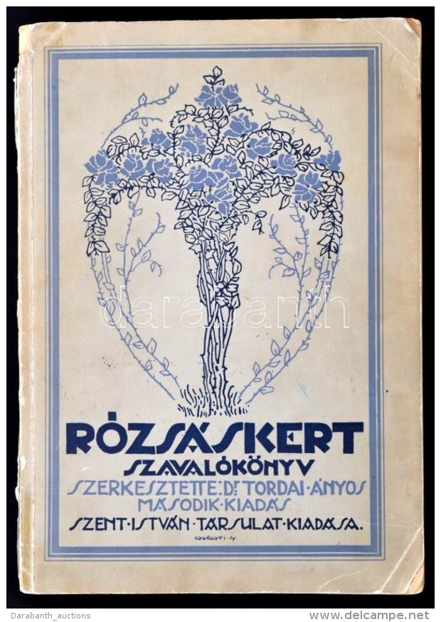 R&oacute;zs&aacute;skert Szaval&oacute;k&ouml;nyv. Szerk. Dr. Tordai &Aacute;nyos. Bp., 1935, Szent... - Non Classificati