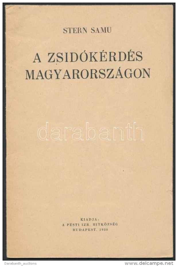 Stern Samu: A Zsid&oacute;k&eacute;rd&eacute;s Magyarorsz&aacute;gon, Bp., 1938. Pesti Izraelita... - Zonder Classificatie