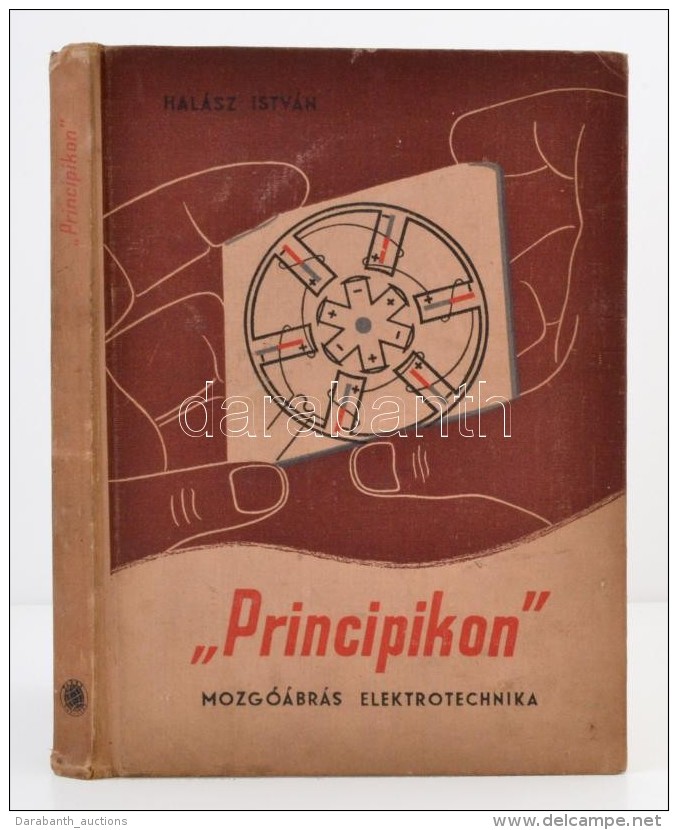 Hal&aacute;sz Istv&aacute;n: 'Principikon.' Mozg&oacute;&aacute;br&aacute;s Elektronika. Budapest, 1958, Terra.... - Unclassified