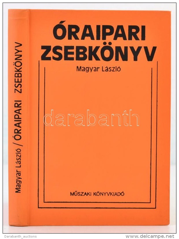 Magyar L&aacute;szl&oacute;: &Oacute;raipari Zsebk&ouml;nyv. Bp., 1979, MÅ±szaki K&ouml;nyvkiad&oacute;.... - Zonder Classificatie