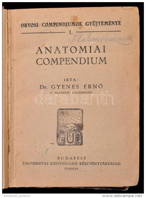 Dr. Gyenes ErnÅ‘: Anatomiai Compendium. Orvosi Compendiumok GyÅ±jtem&eacute;nye. Bp., &eacute;.n., Universitas.... - Zonder Classificatie