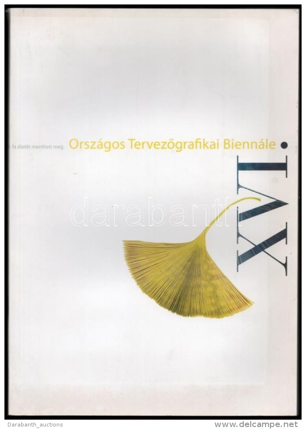 XVI. Orsz&aacute;gos TervezÅ‘grafikai Bienn&aacute;le. Ki&aacute;ll&iacute;t&aacute;si Katal&oacute;gus. Bp., 2008,... - Non Classés