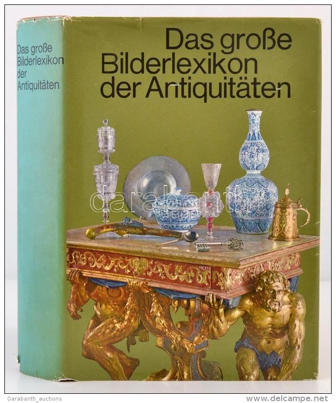 Das Gro&szlig;e Bilderlexikon Der Antiquit&auml;ten. Szerk.: Bittner, Karel. Wien, 1976, Bertelmann Lexikon-Verlag.... - Unclassified