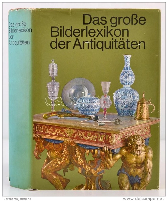 Das Gro&szlig;e Bilderlexikon Der Antiquit&auml;ten. Szerk.: Bittner, Karel. Wien, 1976, Bertelmann Lexikon-Verlag.... - Zonder Classificatie