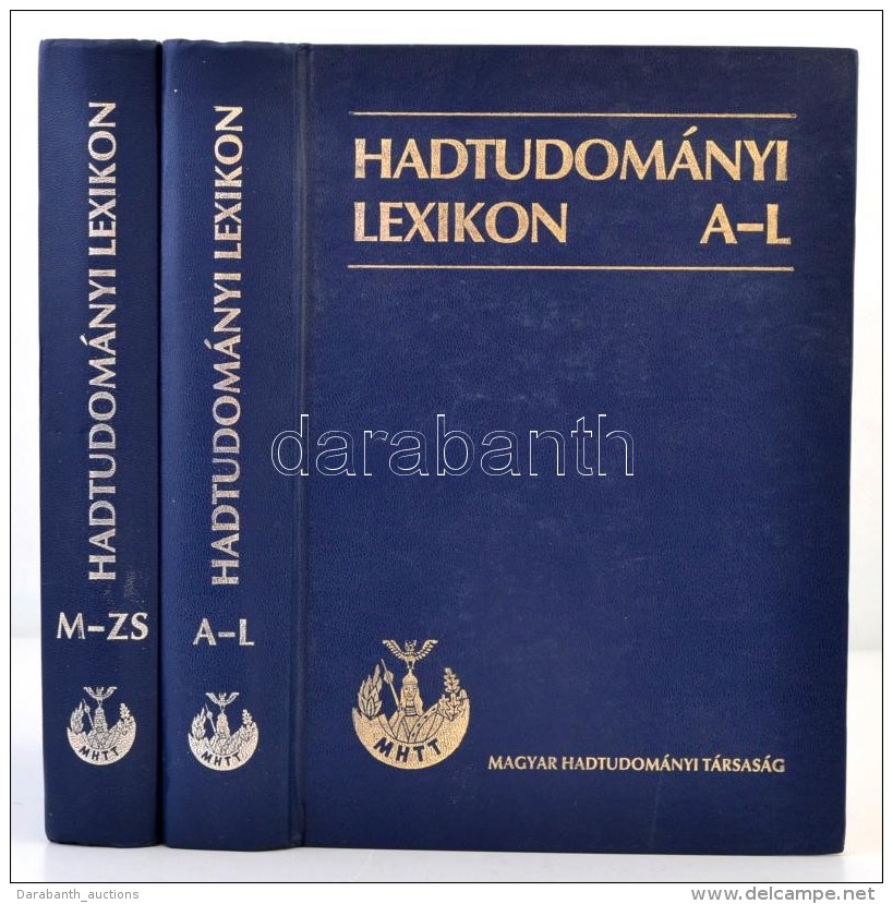 Hadtudom&aacute;nyi Lexikon I-II. Szerk.: Szab&oacute; J&oacute;zsef. Bp., 1995, Magyar Hadtudom&aacute;nyi... - Non Classés