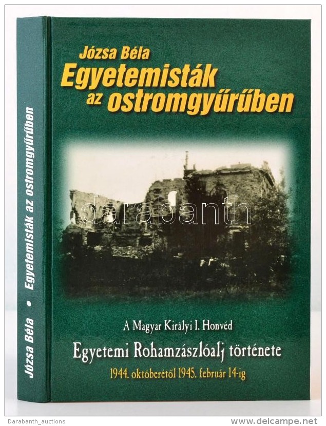 J&oacute;zsa B&eacute;la: Egyetemist&aacute;k Az OstromgyÅ±rÅ±ben. A Magyar Kir&aacute;lyi I. Honv&eacute;d... - Ohne Zuordnung