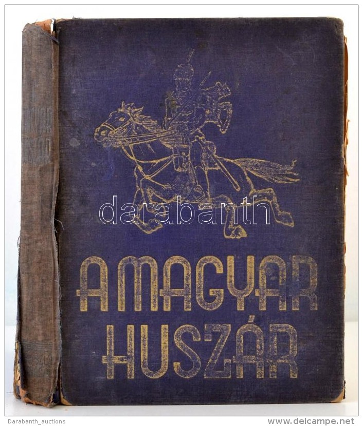 A Magyar Husz&aacute;r. A Magyar Lovaskatona Ezer &eacute;v&eacute;nek T&ouml;rt&eacute;nete. Szerk.: Ajtay Endre,... - Zonder Classificatie